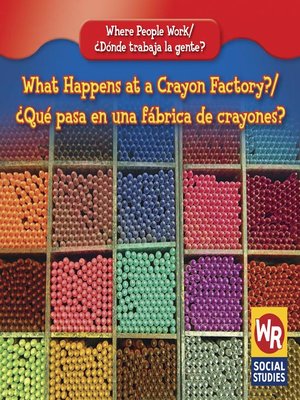 cover image of What Happens at a Crayon Factory?/¿Qué pasa en una fábrica de crayones?
